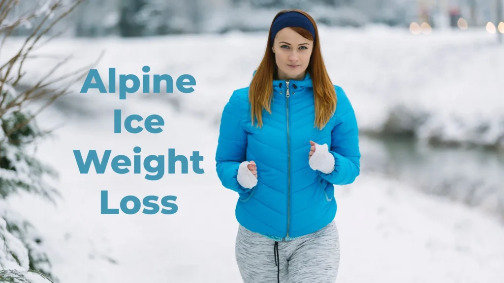Alpine ice hack weight loss